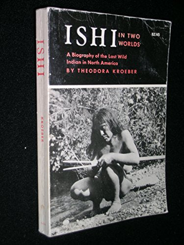 Ishi in Two Worlds