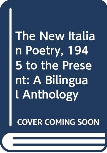 The New Italian Poetry, 1945 to the Present