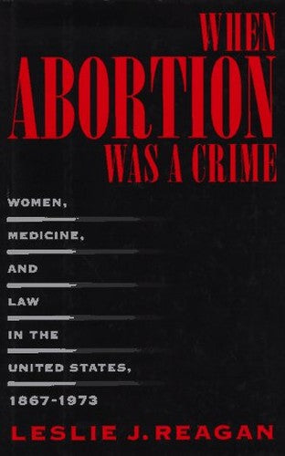 When Abortion Was a Crime