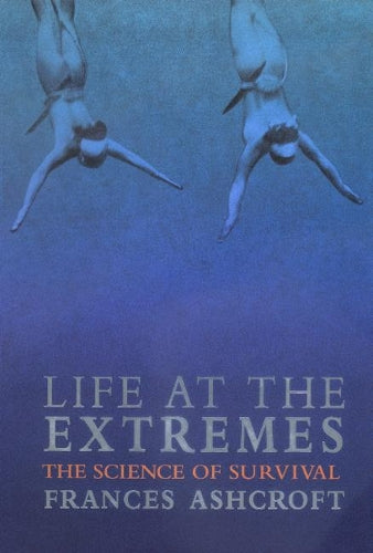Life at the Extremes