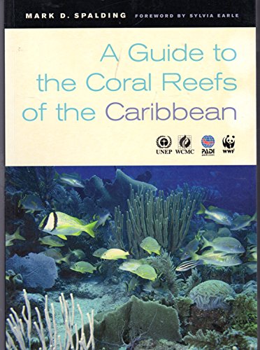 A Guide to the Coral Reefs of the Caribbean