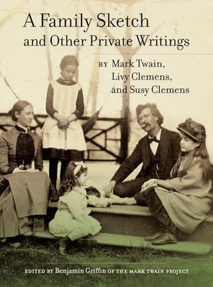 A Family Sketch and Other Private Writings