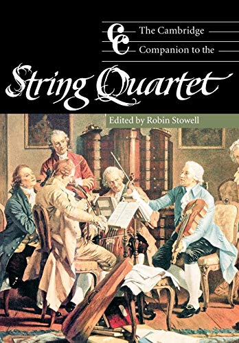 The Cambridge Companion to the String Quartet
