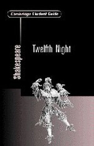 Cambridge Student Guide to Twelfth Night