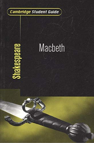 Cambridge Student Guide to Macbeth