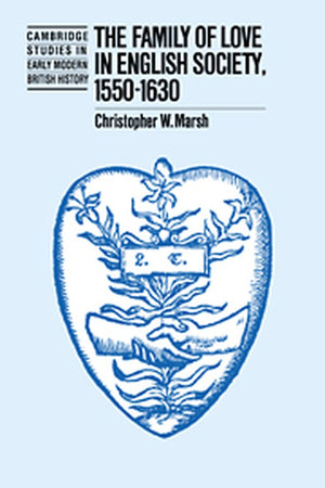 The Family of Love in English Society, 15501630