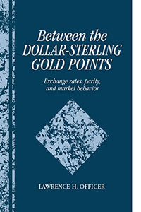 Between the Dollar-Sterling Gold Points 