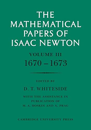 The Mathematical Papers of Isaac Newton: Volume 3