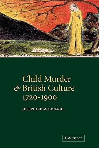 Child Murder and British Culture, 17201900