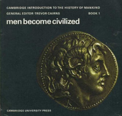 Men Become Civilised: Volume 1