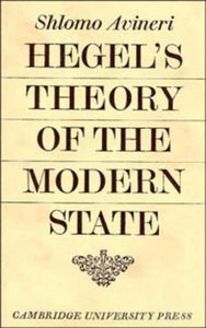Hegel's Theory of the Modern State 