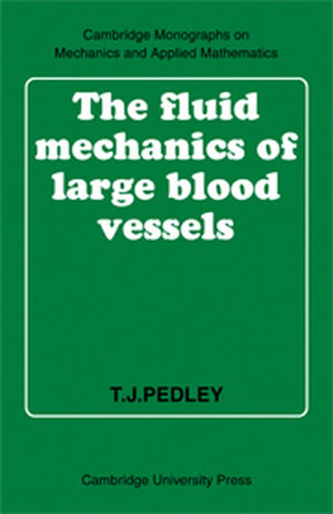 The Fluid Mechanics of Large Blood Vessels
