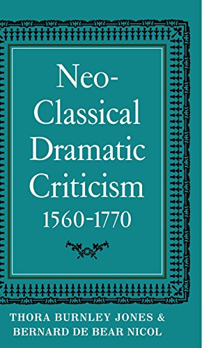 Neo-Classical Dramatic Criticism 1560-1770
