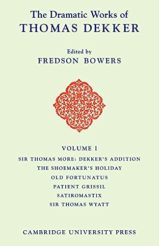 The Dramatic Works of Thomas Dekker