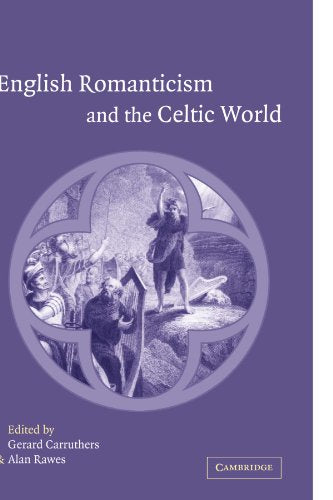 English Romanticism and the Celtic World