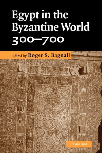 Egypt in the Byzantine World, 300700