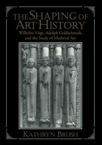 The Shaping of Art History