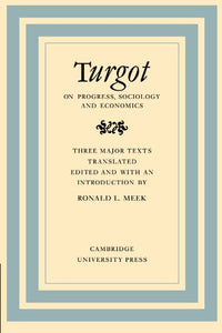 Turgot on Progress, Sociology and Economics 