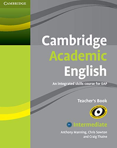 Cambridge Academic English B1+ Intermediate Teacher's Book