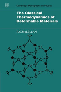 The Classical Thermodynamics of Deformable Materials 