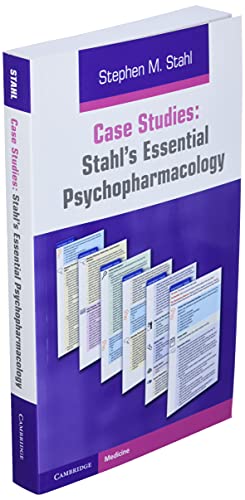Case Studies: Stahl's Essential Psychopharmacology: Volume 1