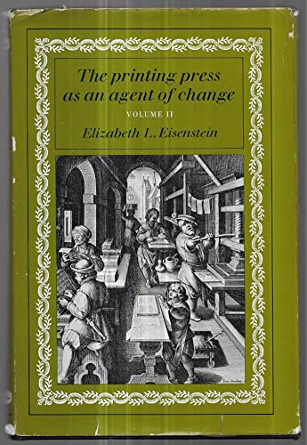 The Printing Press as an Agent of Change: Volume II
