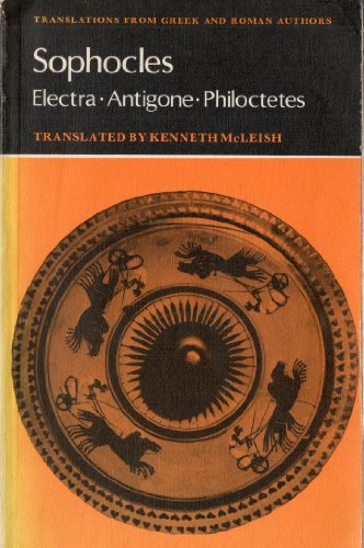 Sophocles: Electra, Antigone, Philoctetes