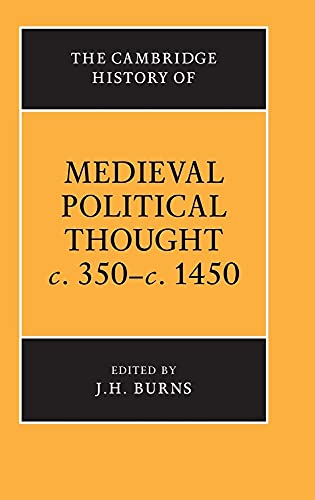The Cambridge History of Medieval Political Thought c.350c.1450