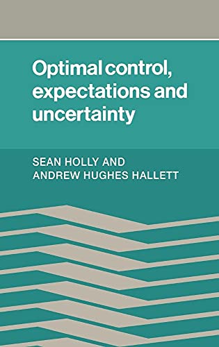 Optimal Control, Expectations and Uncertainty