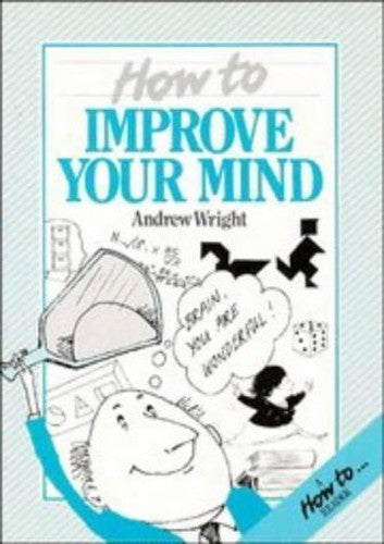How to Improve your Mind