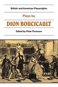 Plays by Dion Boucicault 