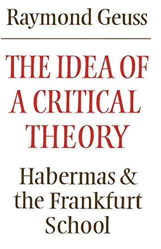 The Idea of a Critical Theory