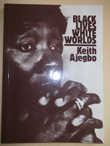 Black Lives, White Worlds