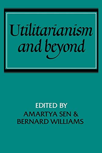 Utilitarianism and Beyond