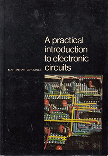 A Practical Introduction to Electronic Circuits