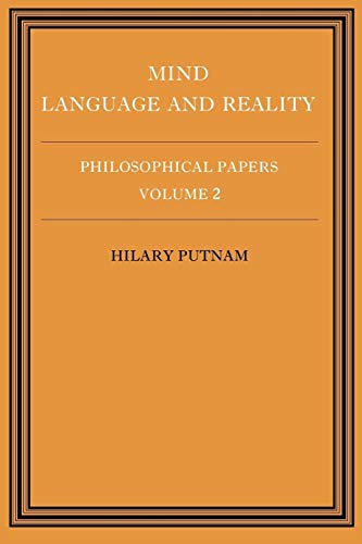 Philosophical Papers: Volume 2, Mind, Language and Reality