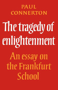 The Tragedy of Enlightenment 