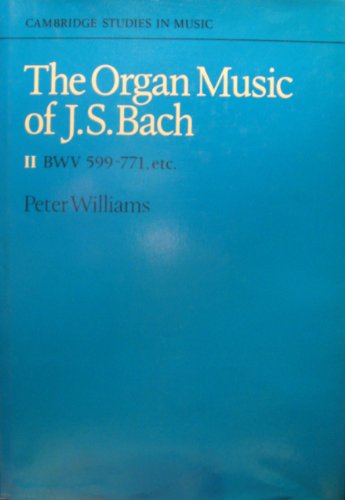 The Organ Music of J. S. Bach: Volume 2