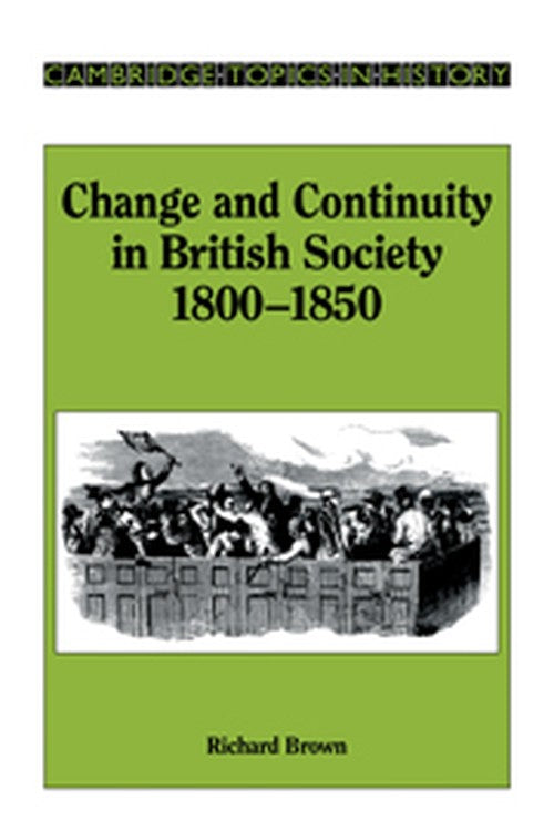 Change and Continuity in British Society, 18001850