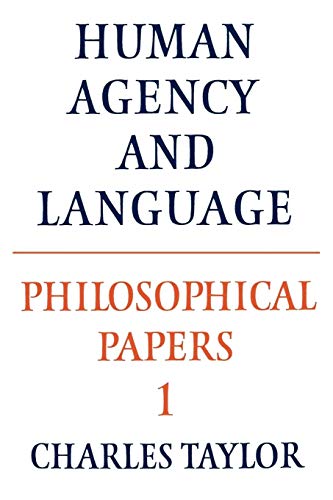 Philosophical Papers: Volume 1, Human Agency and Language