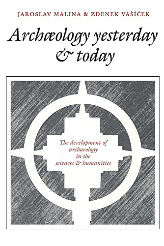 Archaeology Yesterday and Today
