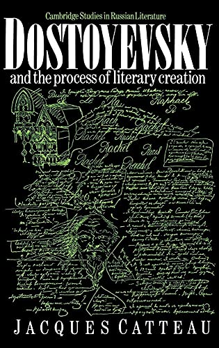 Dostoyevsky and the Process of Literary Creation