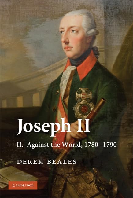 Joseph II: Volume 2, Against the World, 17801790