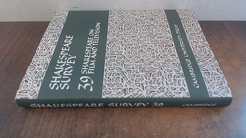 Shakespeare Survey: Volume 39, Shakespeare on Film and Television