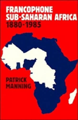Francophone Sub-Saharan Africa 18801985