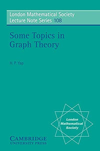 Some Topics in Graph Theory 