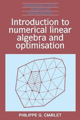 Introduction to Numerical Linear Algebra and Optimisation