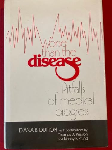 Worse than the Disease