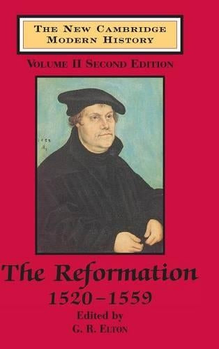 The New Cambridge Modern History: Volume 2, The Reformation, 15201559