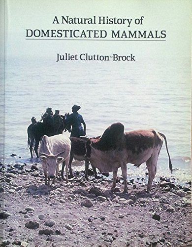 A Natural History of Domesticated Mammals